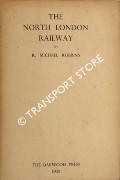 Book cover of The North London Railway  by ROBBINS, Michael 
